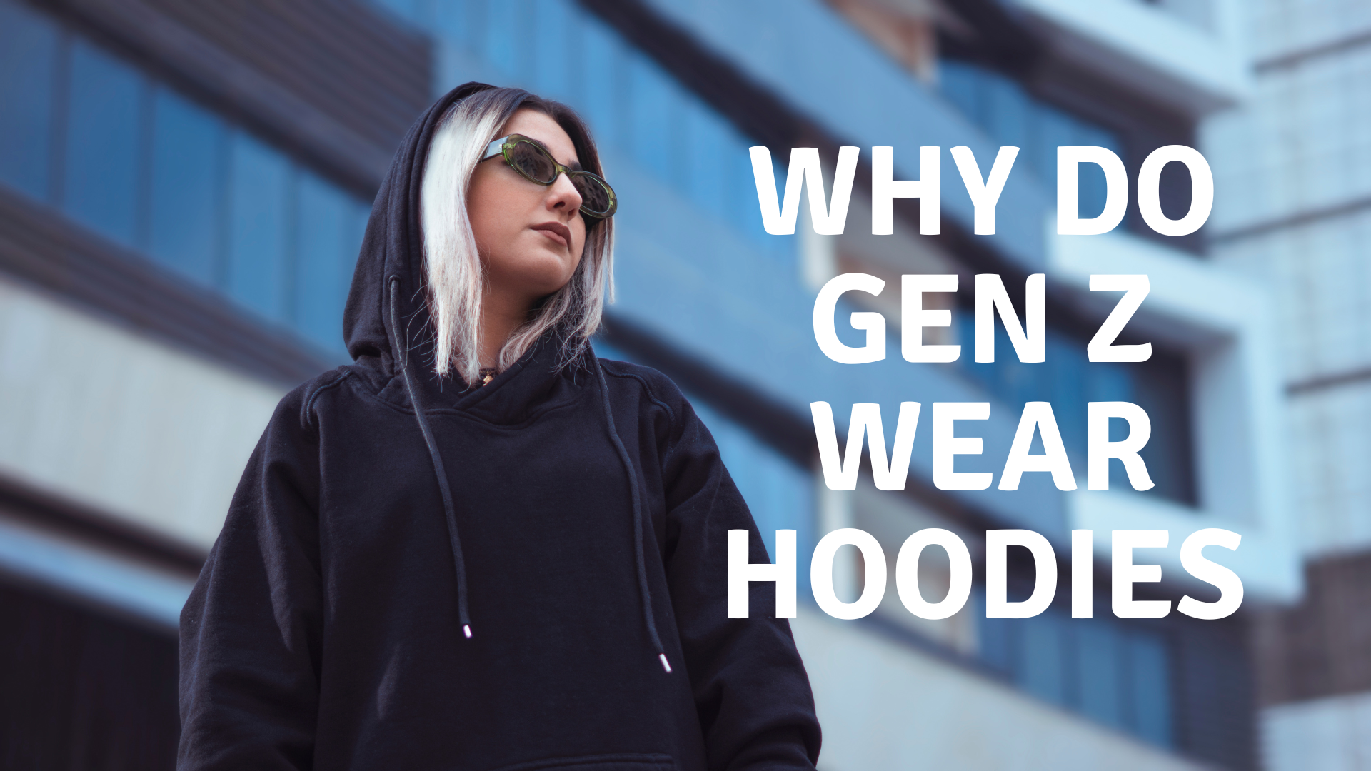 Why Do Gen Z Wear Hoodies: Unveiling the Trendy Comfort Craze